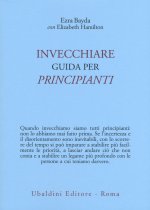Invecchiare. Guida per principianti