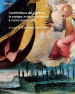 architettura del giardino in Europa. Evoluzione storica e nuove prospettive possibili