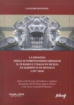 dinastia degli autorevolissimi Grimaldi. Il IX ramo e i viaggi in Sicilia di Alberto II di Monaco (1297-2018)