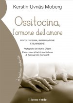 Ossitocina. L'ormone dell'amore, della calma e della guarigione