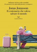 centenario che voleva salvare il mondo