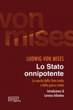 Stato onnipotente. La nascita dello Stato totale e della guerra totale