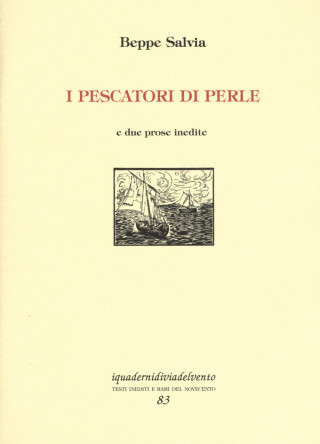 pescatori di perle. E due prose inedite