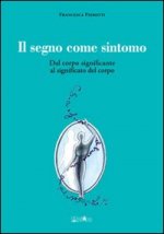 segno come sintomo. Dal corpo significante al significato del corpo