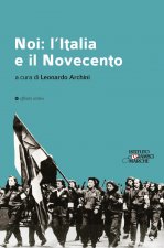 Noi: l’Italia e il Novecento