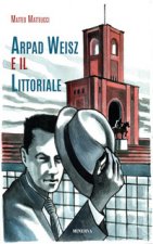 Arpad Weisz e il Littoriale