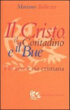 Cristo, il contadino e il bue. Via zen e via cristiana