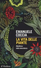 vita delle piante. Metafisica della mescolanza