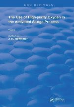 The Use of High-Purity Oxygen in the Activated Sludge: Volume 1