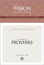 Tpt the Book of Proverbs: 12-Lesson Study Guide