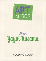 ART INTROS MEET YAYOI KUSAMA