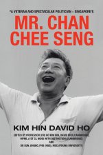 Veteran and Spectacular Politician - Singapore's Mr. Chan Chee Seng