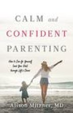 Calm and Confident Parenting