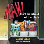 AAH! Don't Be Afraid of the Dark