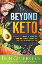 Beyond Keto: Burn Fat, Heal Your Gut, and Reverse Disease with a Mediterranean-Keto Lifestyle