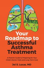 Your Roadmap to Successful Asthma Treatment