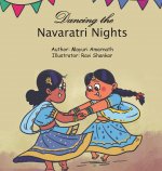 Dancing the Navaratri Nights