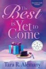 Best is Yet to Come