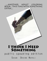 I think I Need Something