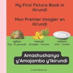 My first picture book in Kirundi - Mon premier imagier en Kirundi - Amashushanyo ry'amajambo y'Ikirundi