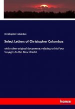 Select Letters of Christopher Columbus