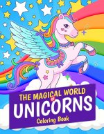 Magical World of Unicorns Coloring Book