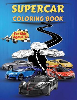 Supercar Coloring Book For Kids Ages 8-12