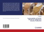 Sustainability of Plaster Mould for Indigenous Jewelry Production