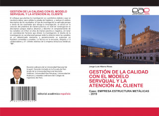 GESTIÓN DE LA CALIDAD CON EL MODELO SERVQUAL Y LA ATENCIÓN AL CLIENTE