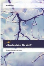 ?Beschneiden Sie sich!?