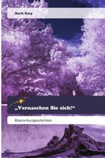 ?Vernaschen Sie sich!?