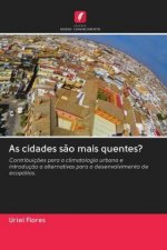 As cidades s?o mais quentes?