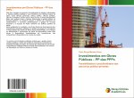 Investimentos em Obras Públicas ? PP das PPPs