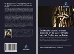 De Mazela's van Criminele Executie en de (De)Formatie van het Profiel van de Dader