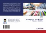 Investigation into Magnetic Abrasive Finishing
