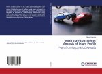Road Traffic Accidents: Analysis of Injury Profile