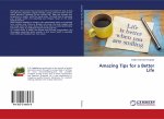 Amazing Tips for a Better Life