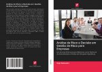 Análise de Risco e Decis?o em Gest?o de Risco para Empresas