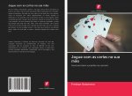 Jogue com as cartas na sua m?o