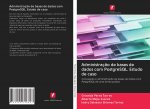 Administraç?o de bases de dados com PostgreSQL. Estudo de caso