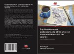 Équilibre entre vie professionnelle et vie privée et intention de rotation des salariés