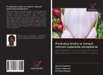 Produkcja drobiu w ramach ró?nych systemów zarz?dzania