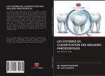 LES SYST?MES DE CLASSIFICATION DES MALADIES PARODONTALES