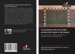 L'inclusione dei sordi nella pratica del futsal e del jvisual