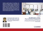 Qualification of Bio-Pharmaceutical Equipment