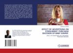 EFFECT OF ADVERTISING ON CONSUMERS? PURCHASE DECISION OF BABY DIAPER