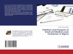 Problems and Prospects of Small and Medium-scale Enterprises in Nigeria