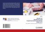 Hands on Designing and Implementation of IoT-For Beginners