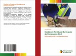 Gest?o de Resíduos Municipais da Construç?o Civil