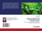 A Pharmacological and Phytochemical Study Medicinal plants